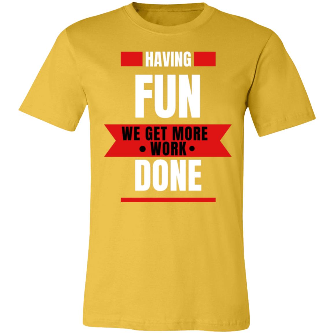 Have fun tee Unisex Core Value