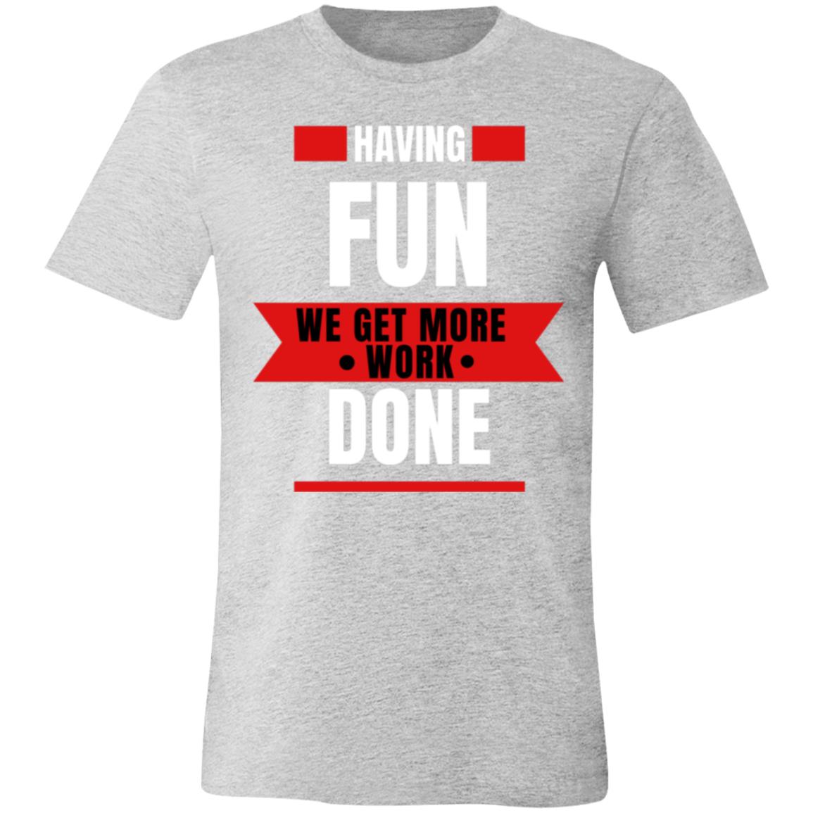 Have fun tee Unisex Core Value