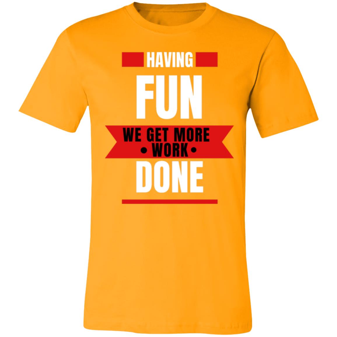 Have fun tee Unisex Core Value