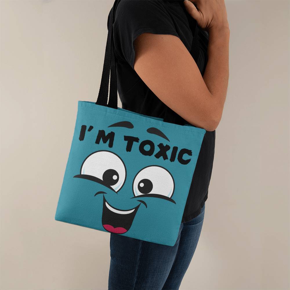 “I’m Toxic” Funny tote