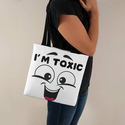 I'm Toxic tote