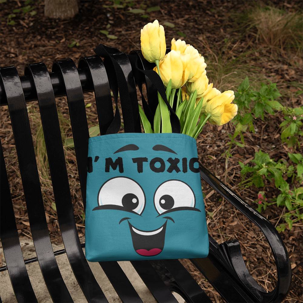 “I’m Toxic” Funny tote