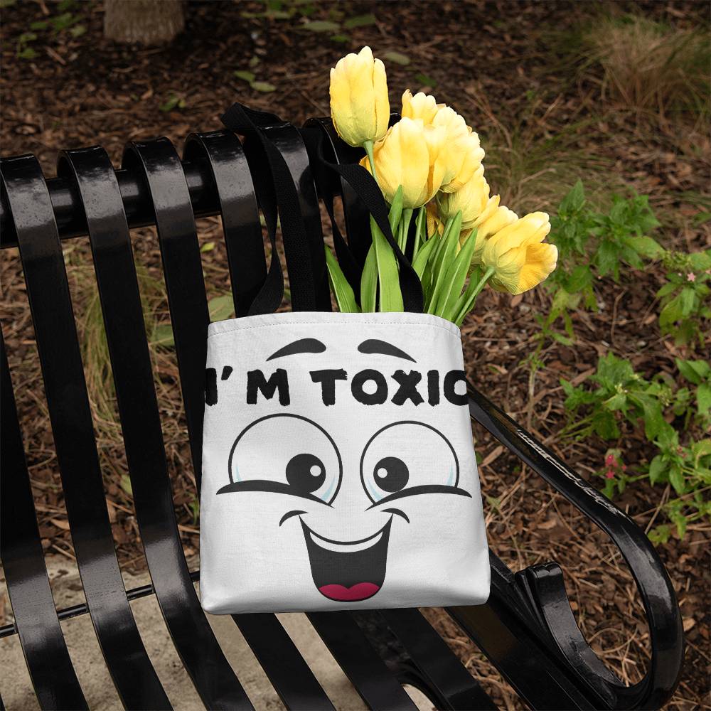 I'm Toxic tote