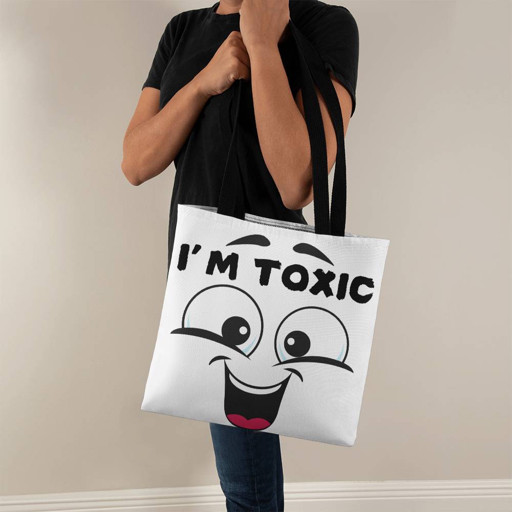 I'm Toxic tote