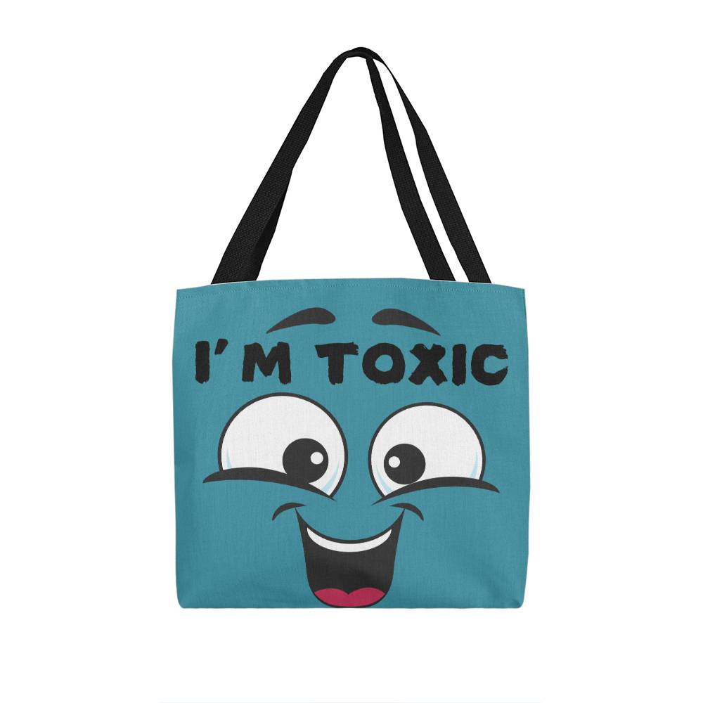 “I’m Toxic” Funny tote