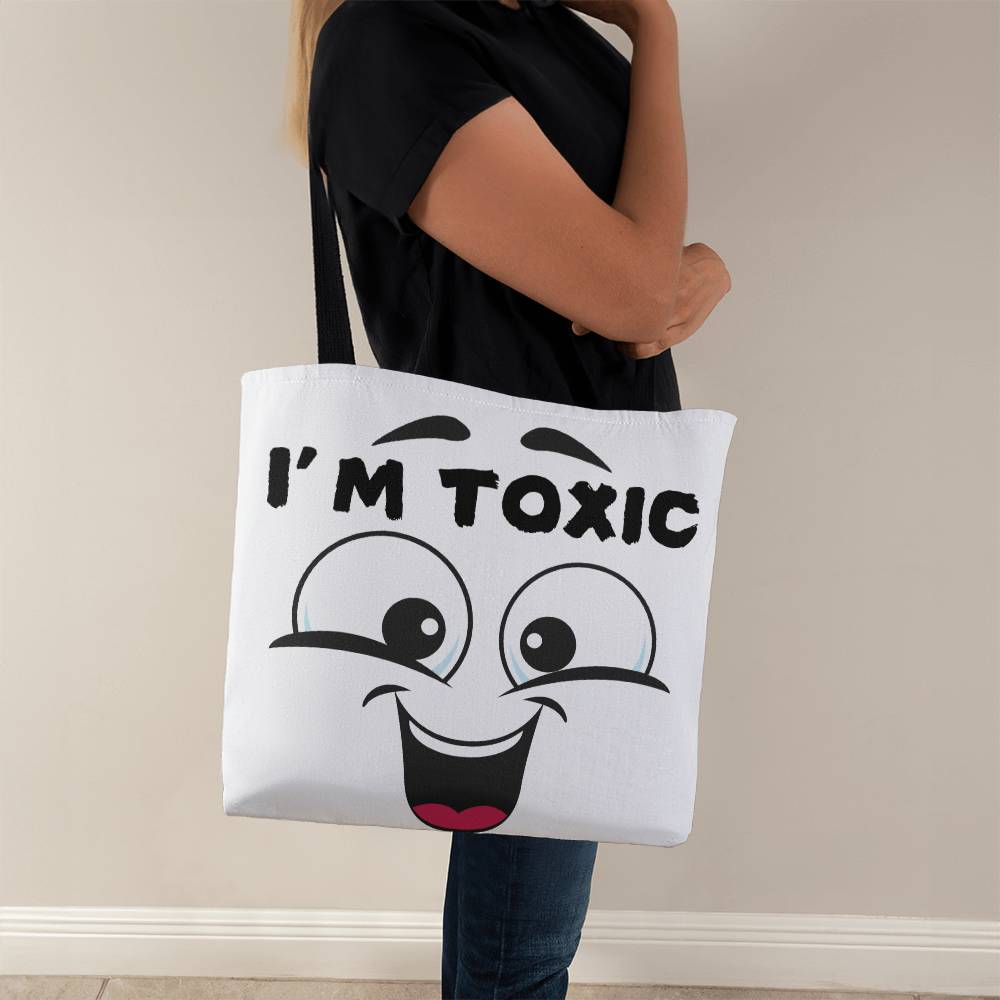 I'm Toxic tote