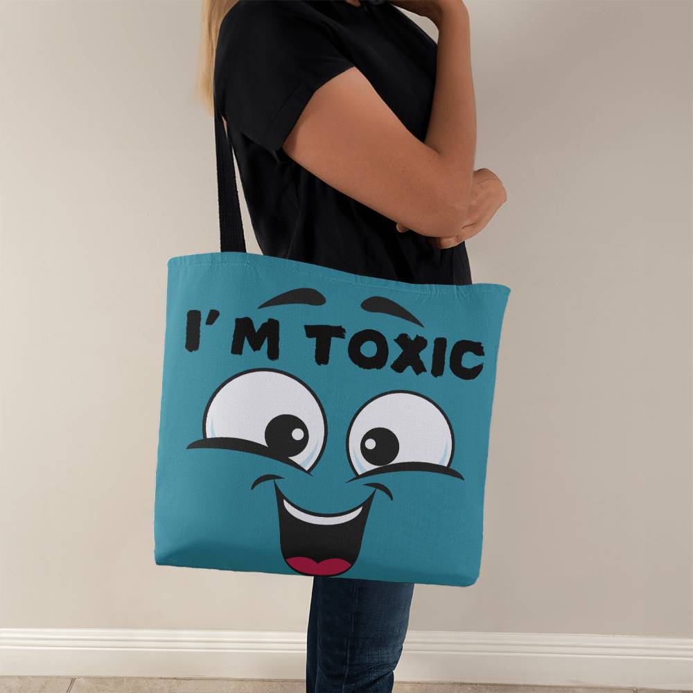 “I’m Toxic” Funny tote