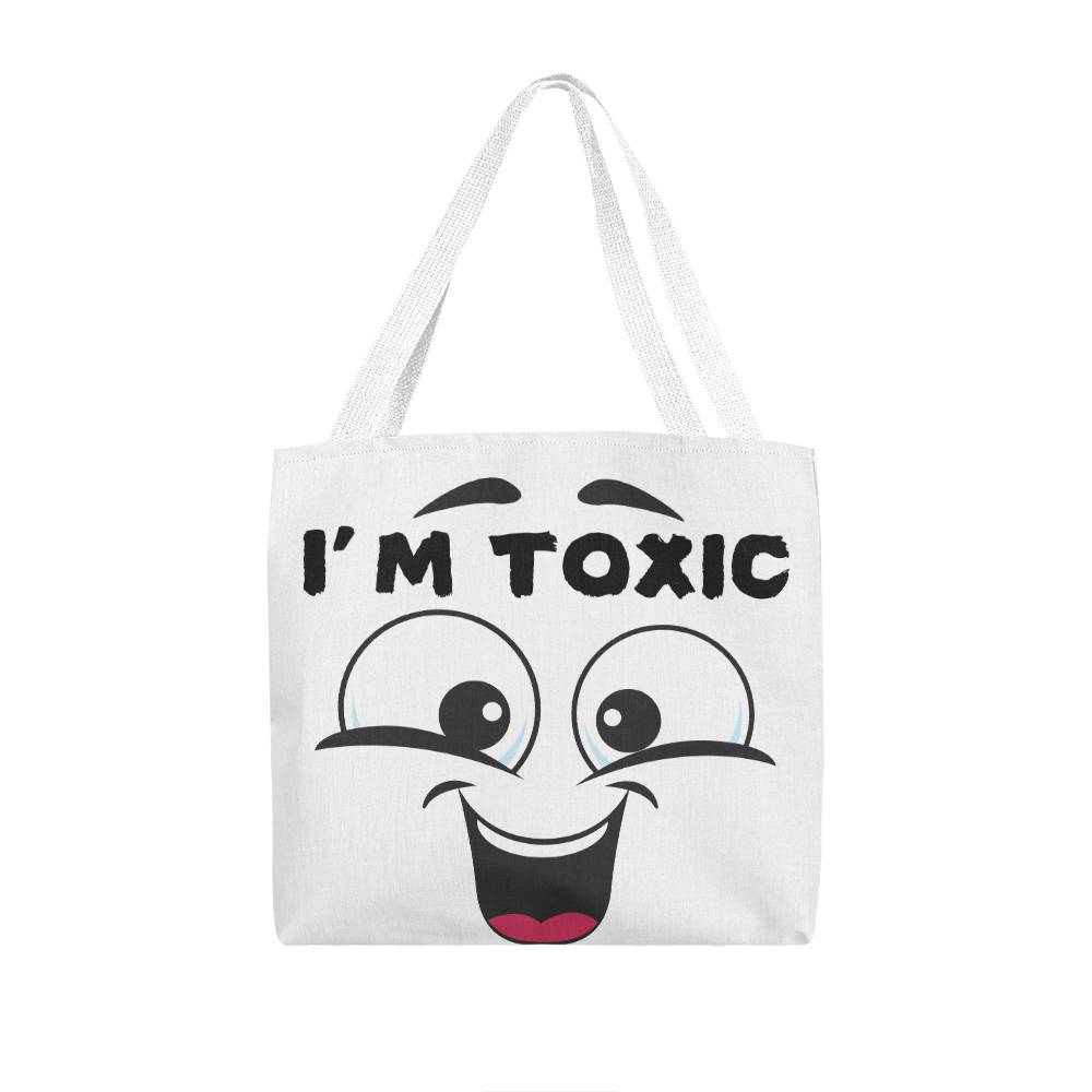 I'm Toxic tote