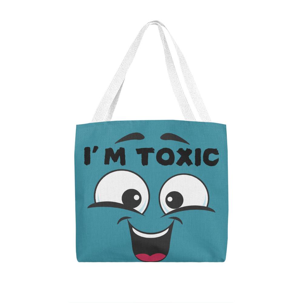 “I’m Toxic” Funny tote