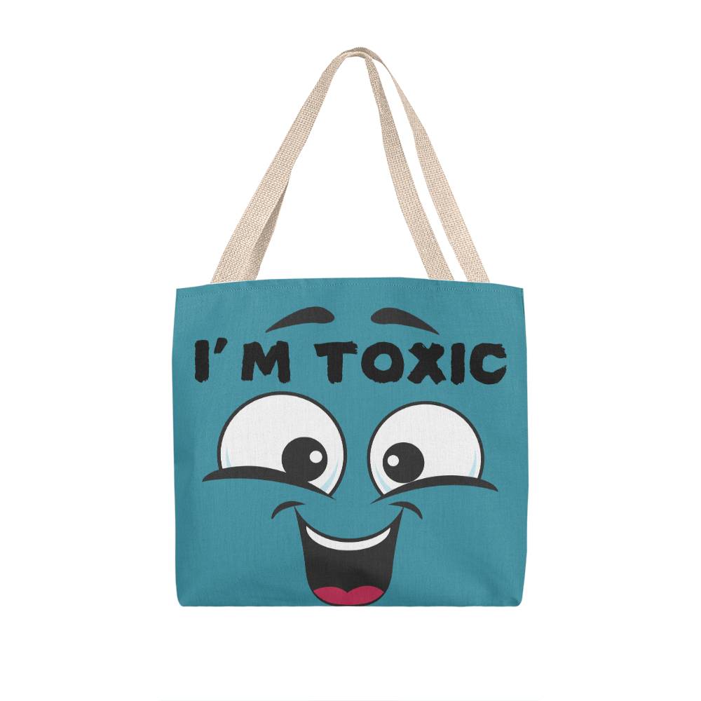 “I’m Toxic” Funny tote