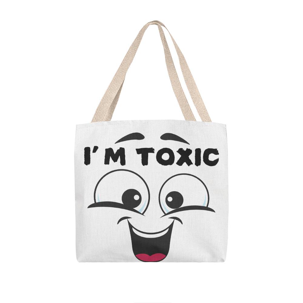 I'm Toxic tote