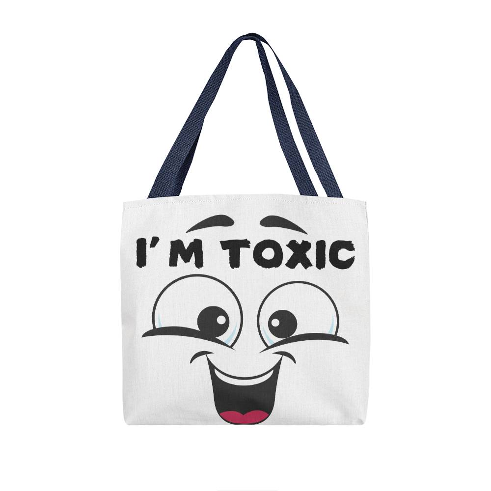 I'm Toxic tote